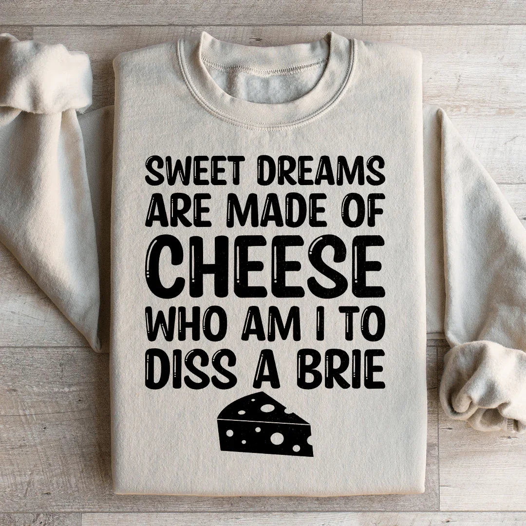 Sweet Dreams Are Made Of Cheese Sweatshirt product image 2