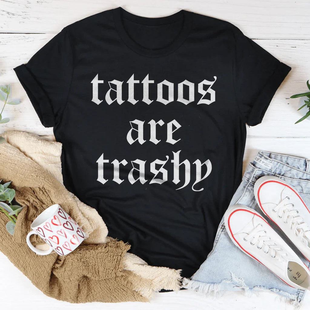 Tattoos Are Trashy Tee product image 1
