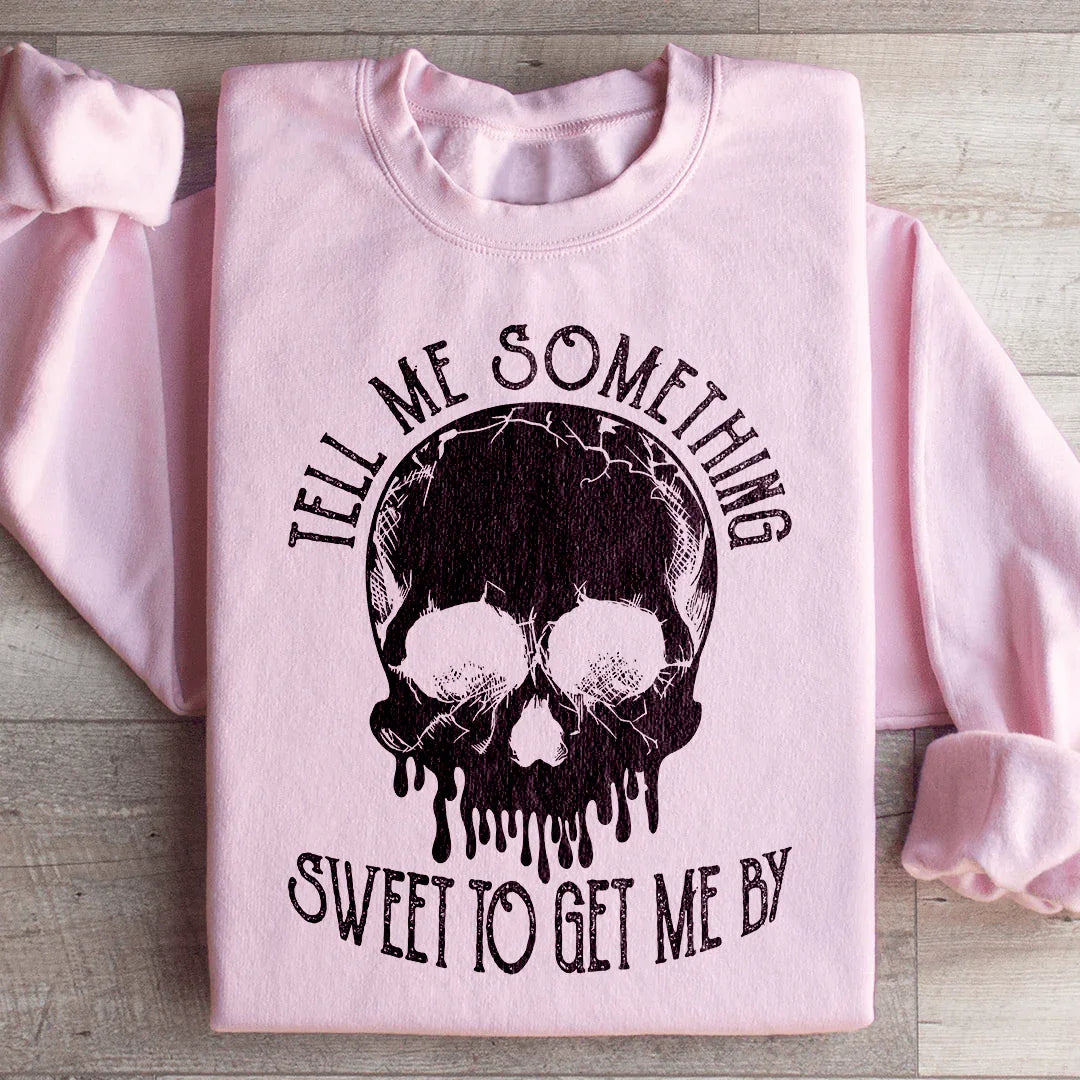 Tell Me Something Sweet To Get Me By Sweatshirt product image 4