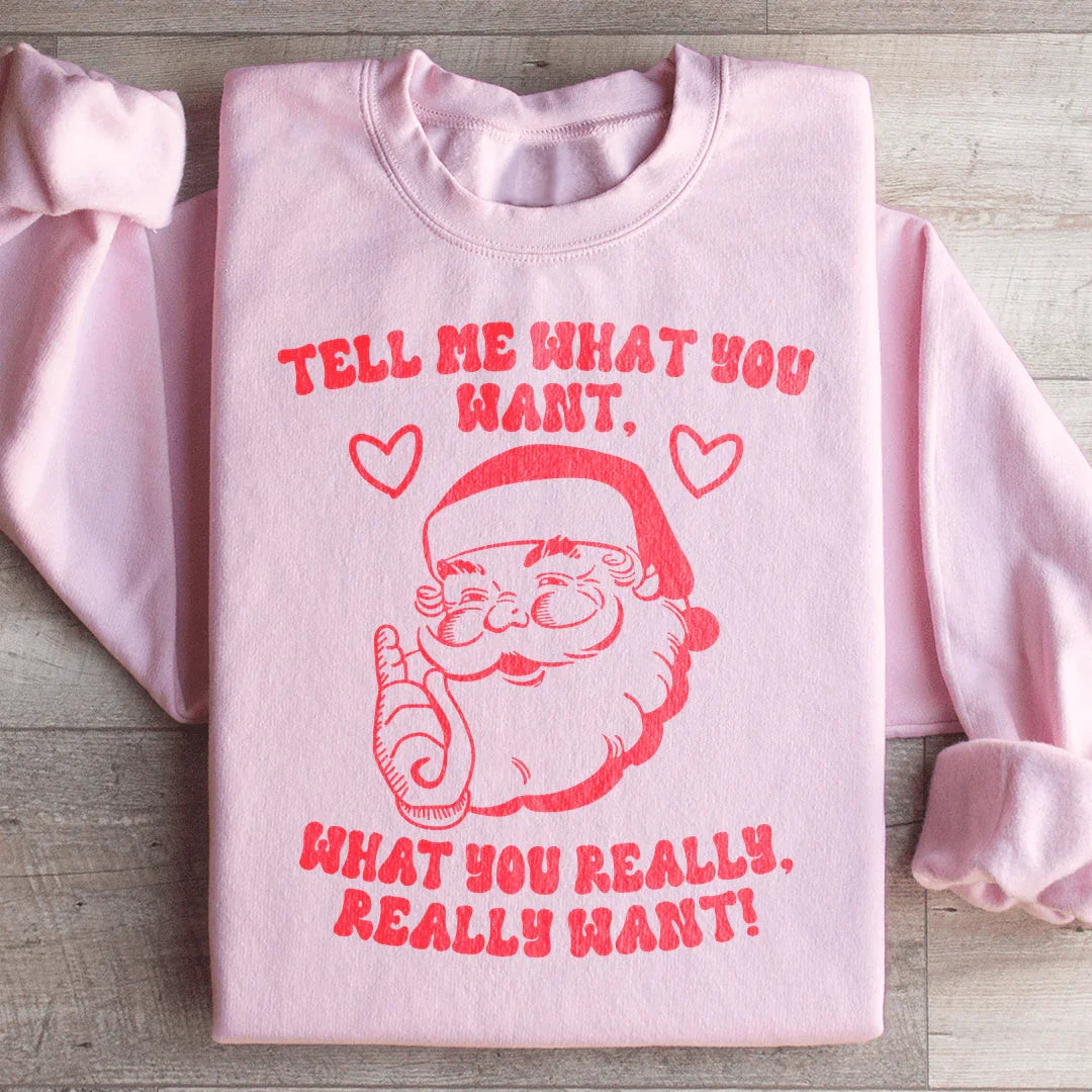 Tell Me What You Really Want Santa Sweatshirt product image 3
