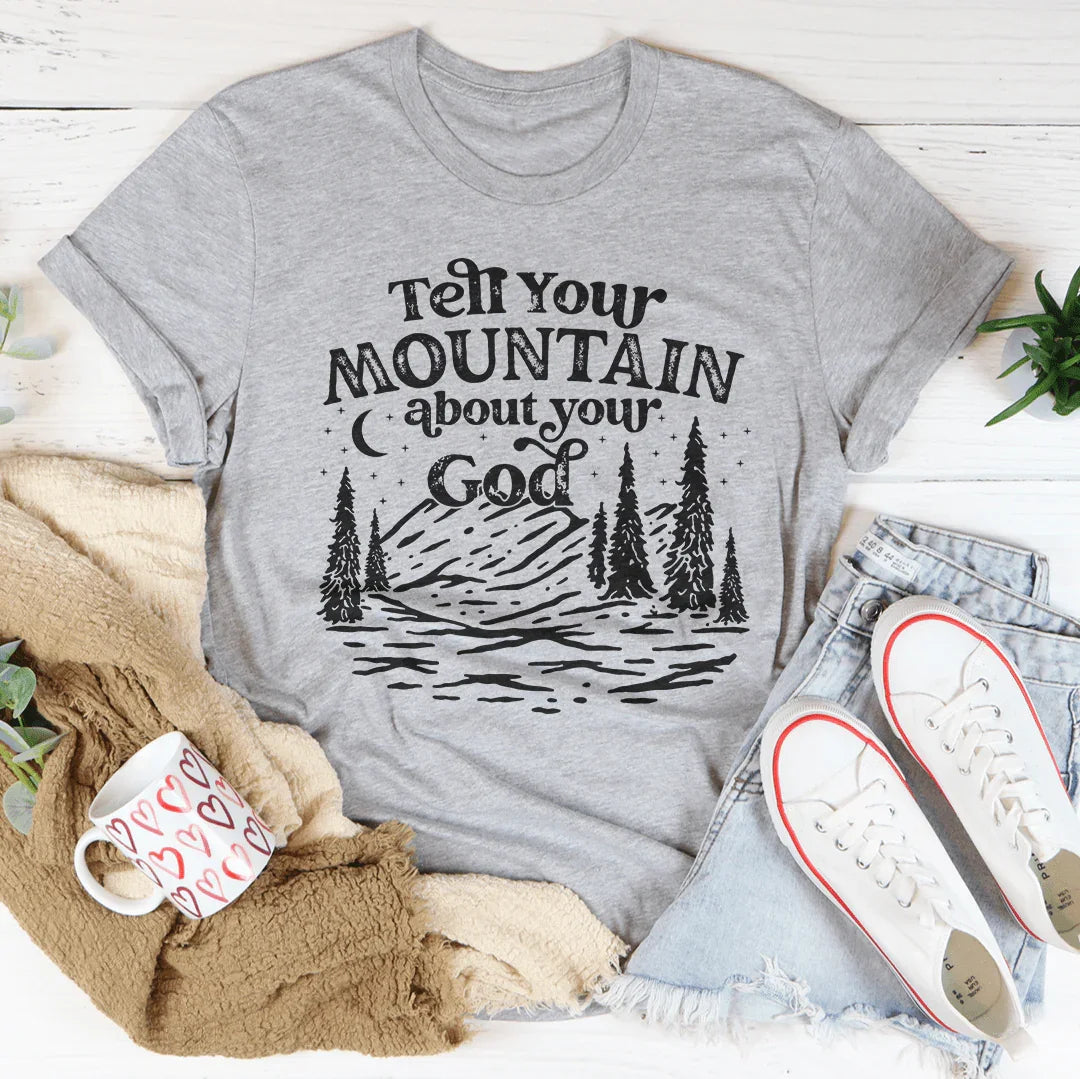 Tell Your Mountain About God Tee product image 3