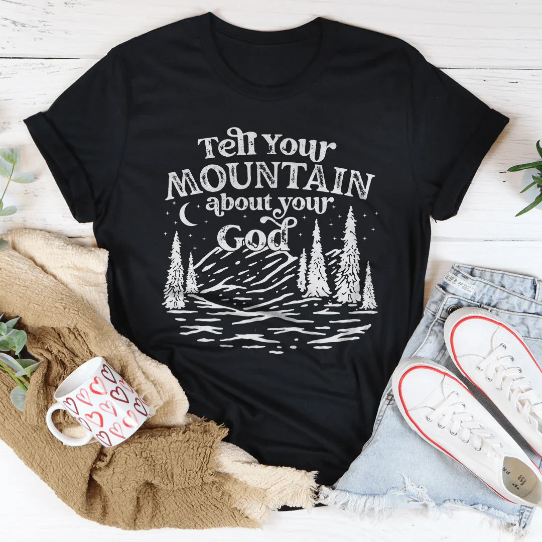 Tell Your Mountain About God Tee product image 1
