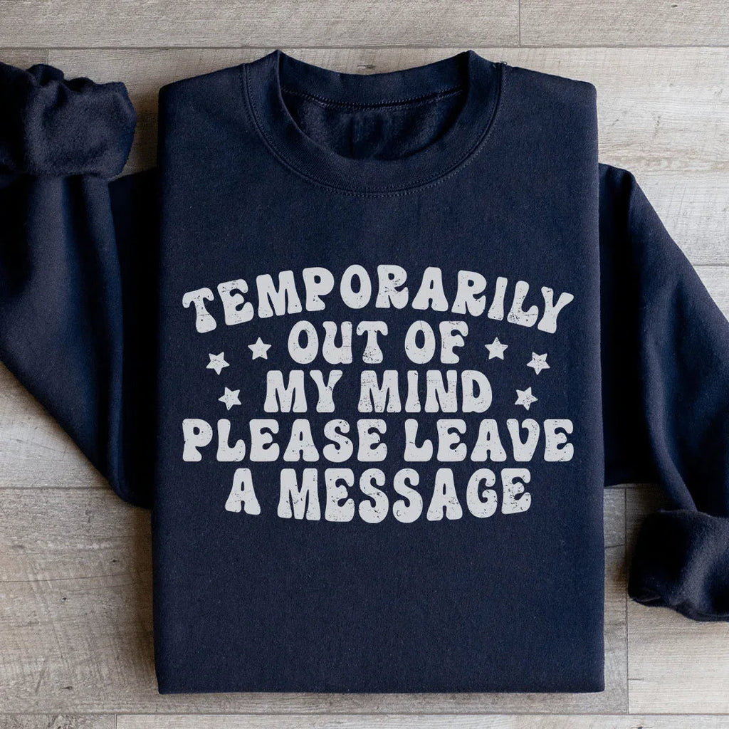 Temporarily Out Of My Mind Sweatshirt product image 1