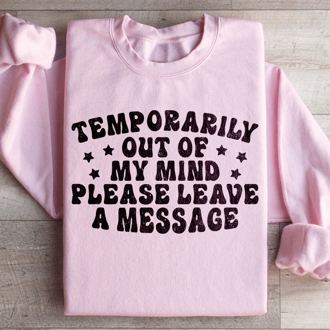 Temporarily Out Of My Mind Sweatshirt product image 4