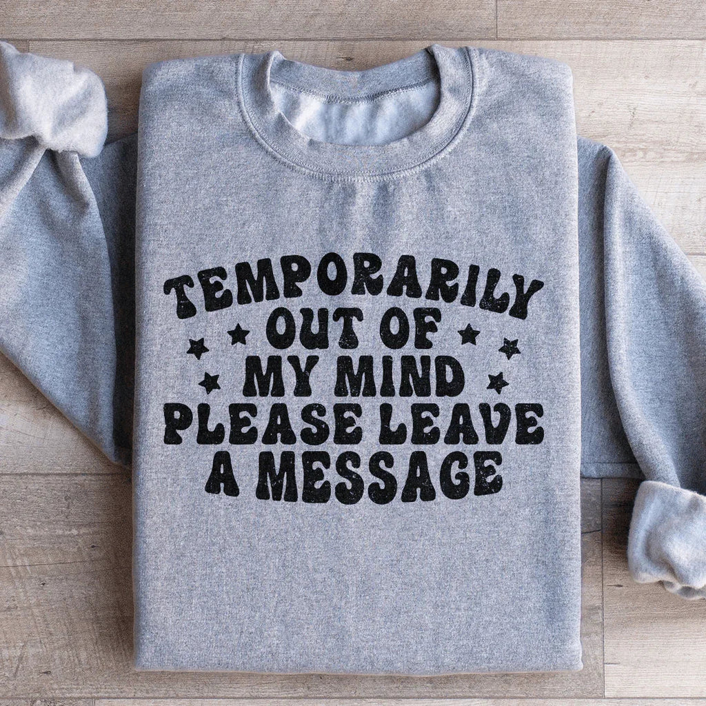 Temporarily Out Of My Mind Sweatshirt product image 3