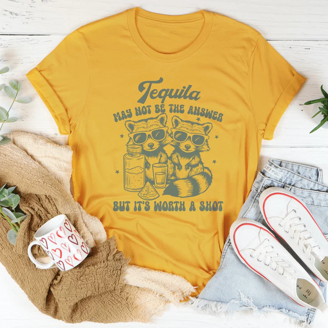 Tequila May Not Be The Answer But It’s Worth A Shot Tee product image 2
