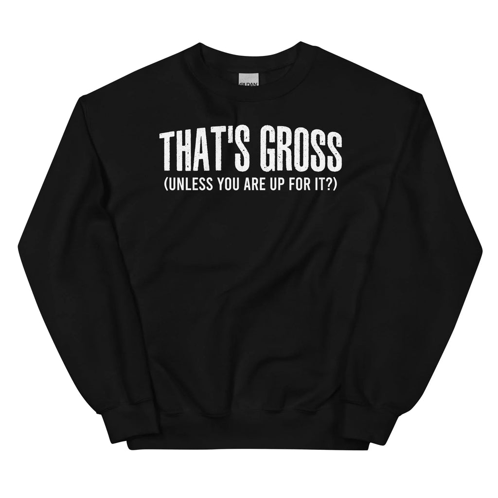 That's Gross Sweatshirt product image 4