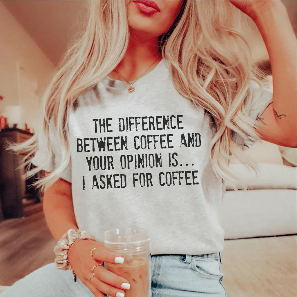 Witty Coffee Sarcasm Casual Top – \"THE DIFFERENCE BETWEEN product image 1