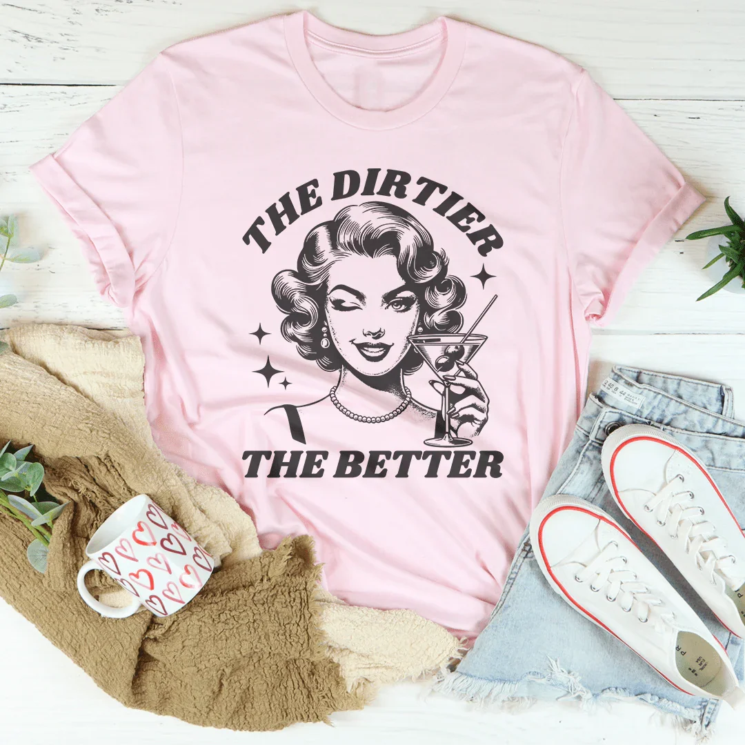 The Dirtier Better Tee product image 3