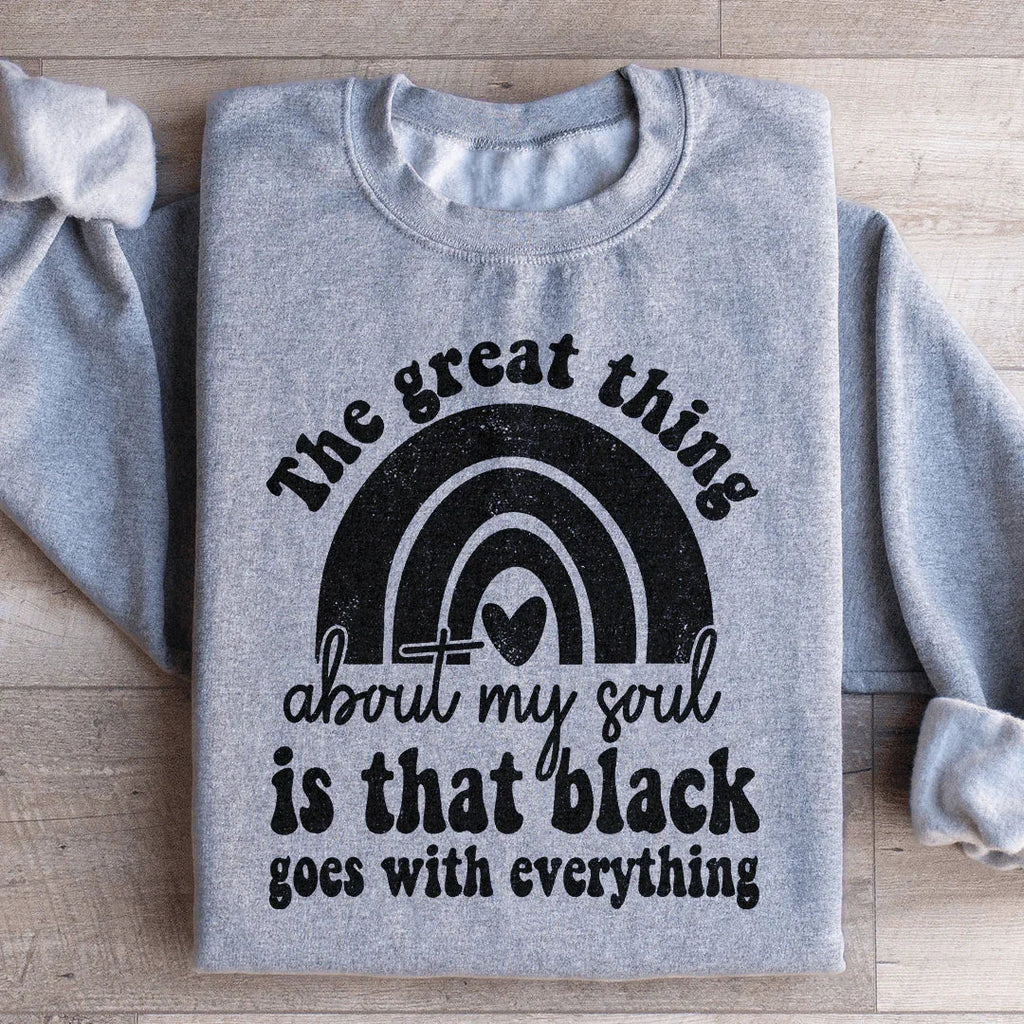 The Great Thing About My Soul Sweatshirt product image 1