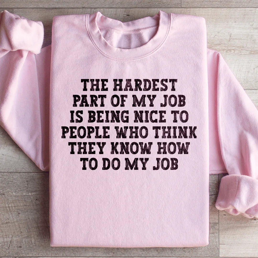 Funny Work Humor Graphic Pullover – "The Hardest Part Of My product image 4
