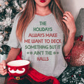 The Holidays Always Make Me Want To Deck Something Tee product image 1