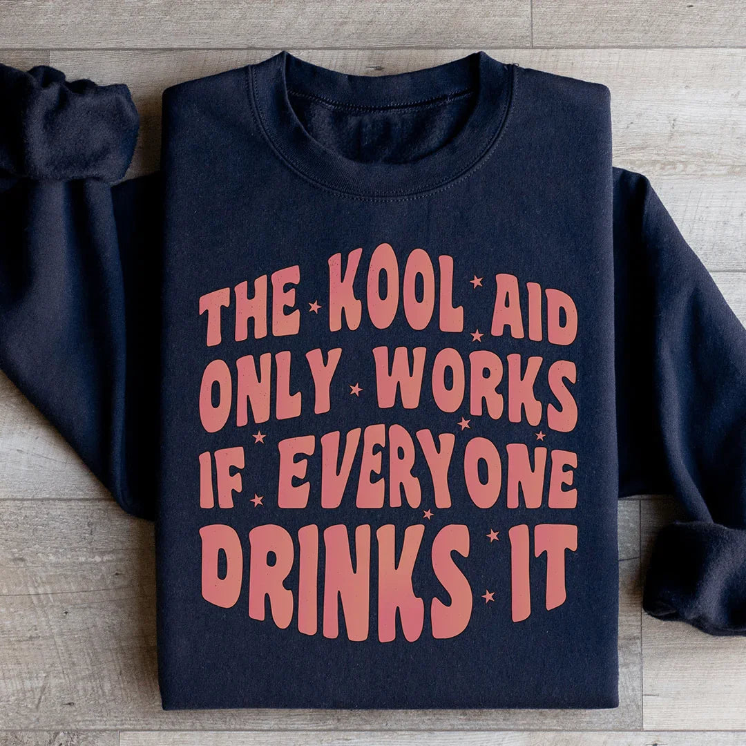 The Kool Aid Only Works Sweatshirt product image 2