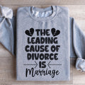 The Leading Cause Of Divorce Sweatshirt product image 1