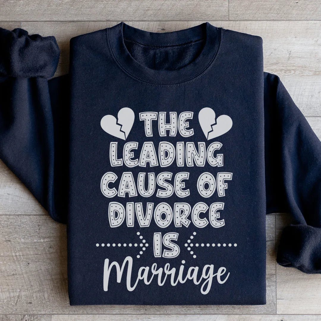 The Leading Cause Of Divorce Sweatshirt product image 3