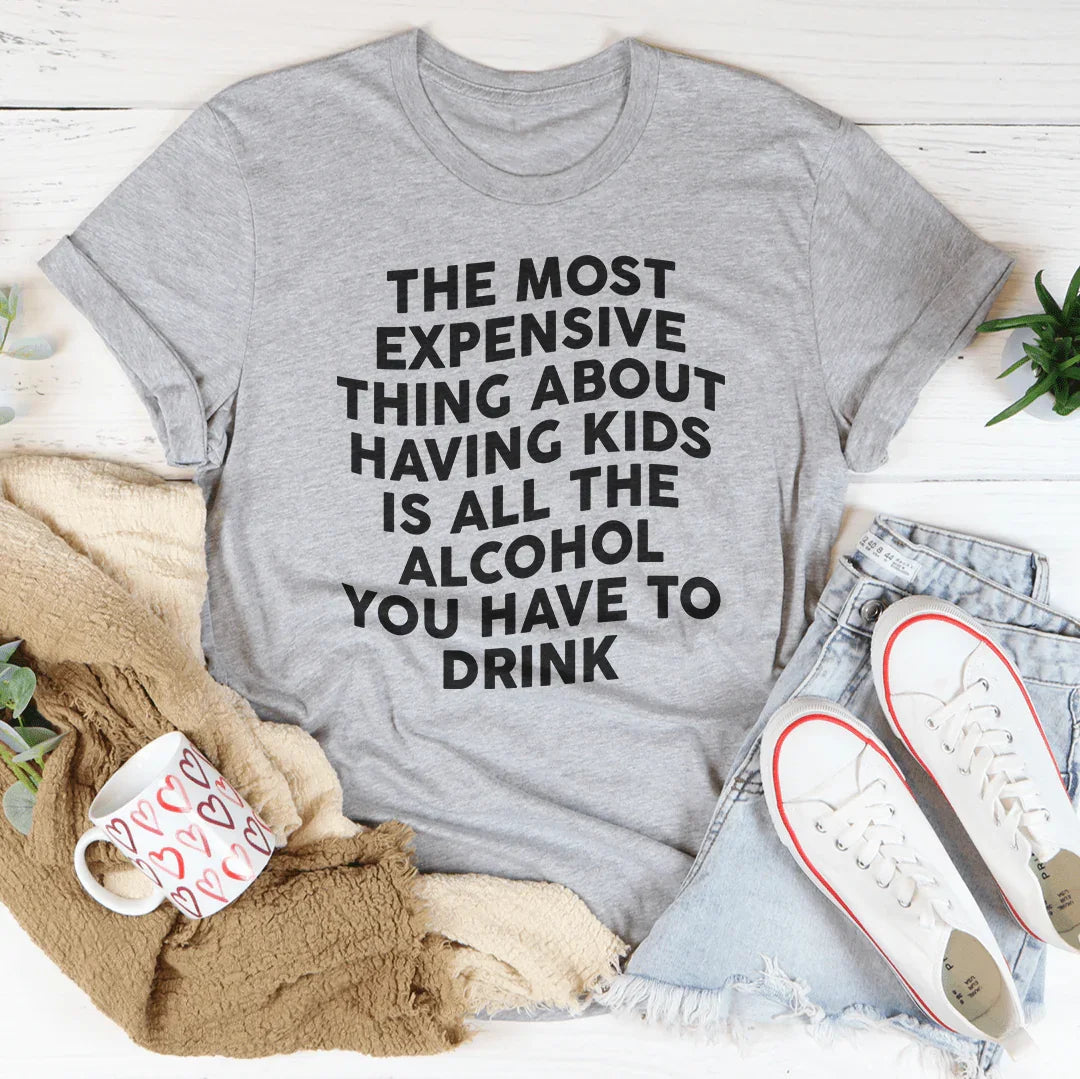 The Most Expensive Thing About Having Kids Tee product image 3