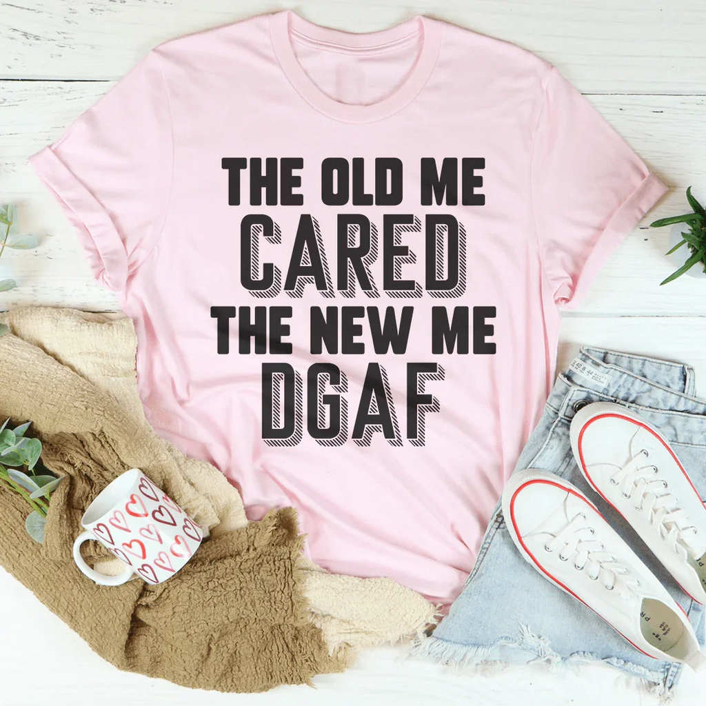 The Old Me Cared New Me DGAF Tee product image 4