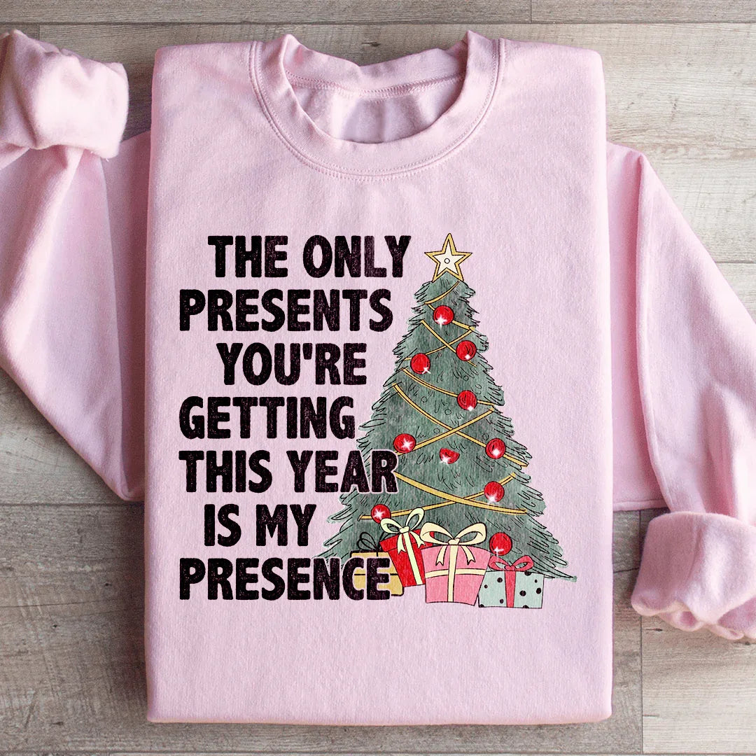 The Only Presents You're Getting This Year Is My Presence product image 1