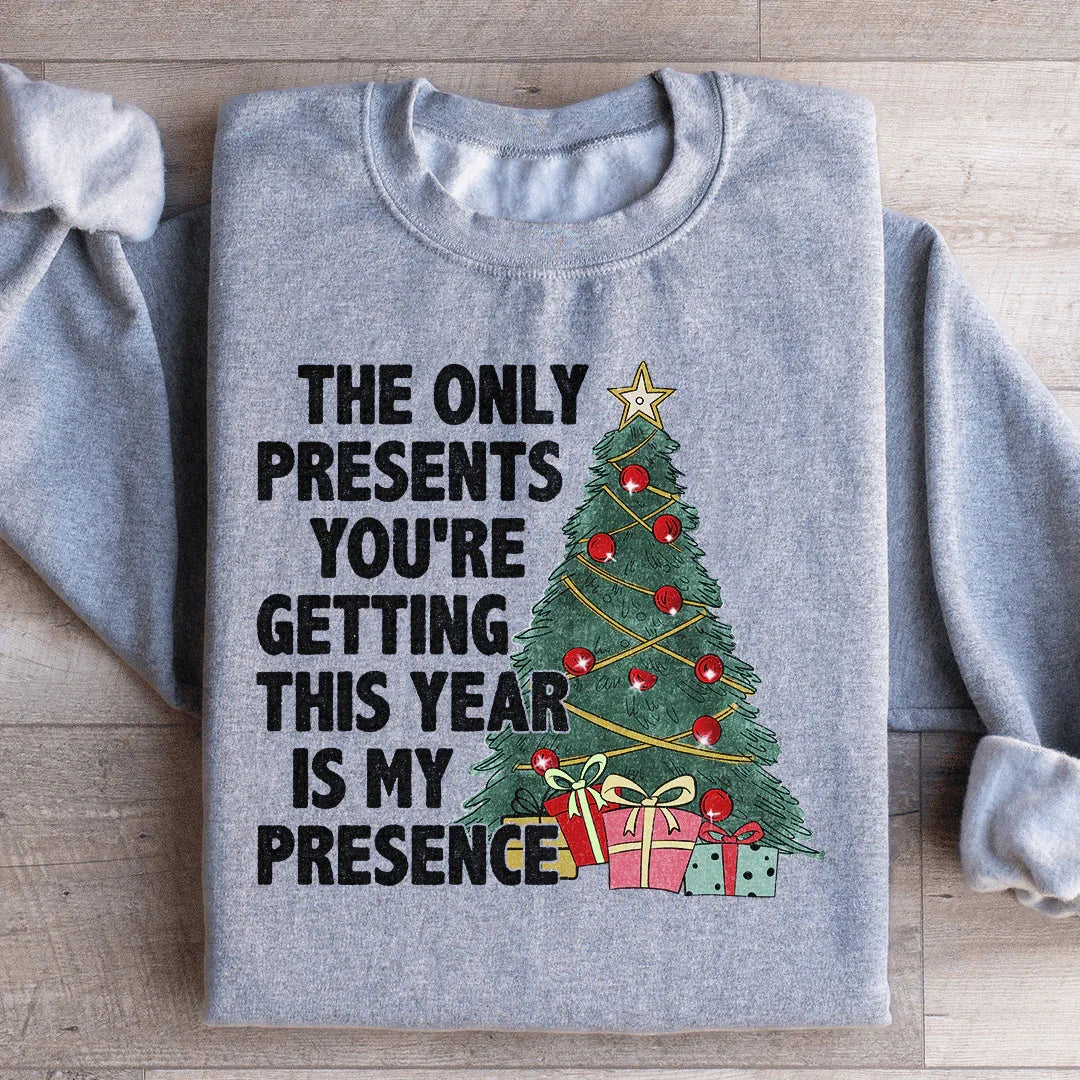 The Only Presents You're Getting This Year Is My Presence product image 3