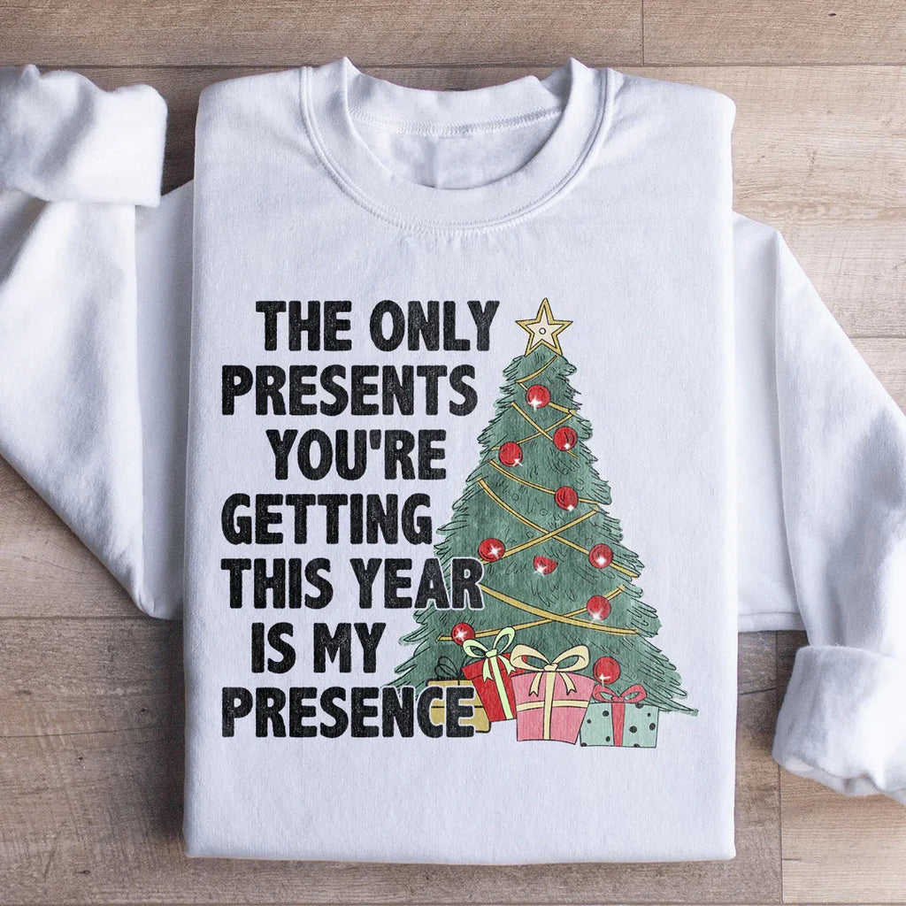 The Only Presents You're Getting This Year Is My Presence product image 2