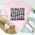 The Only Thing I Want From Streets Is Tacos Tee product image 1