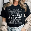 What Did I Just Say Parenting Tee product image 1