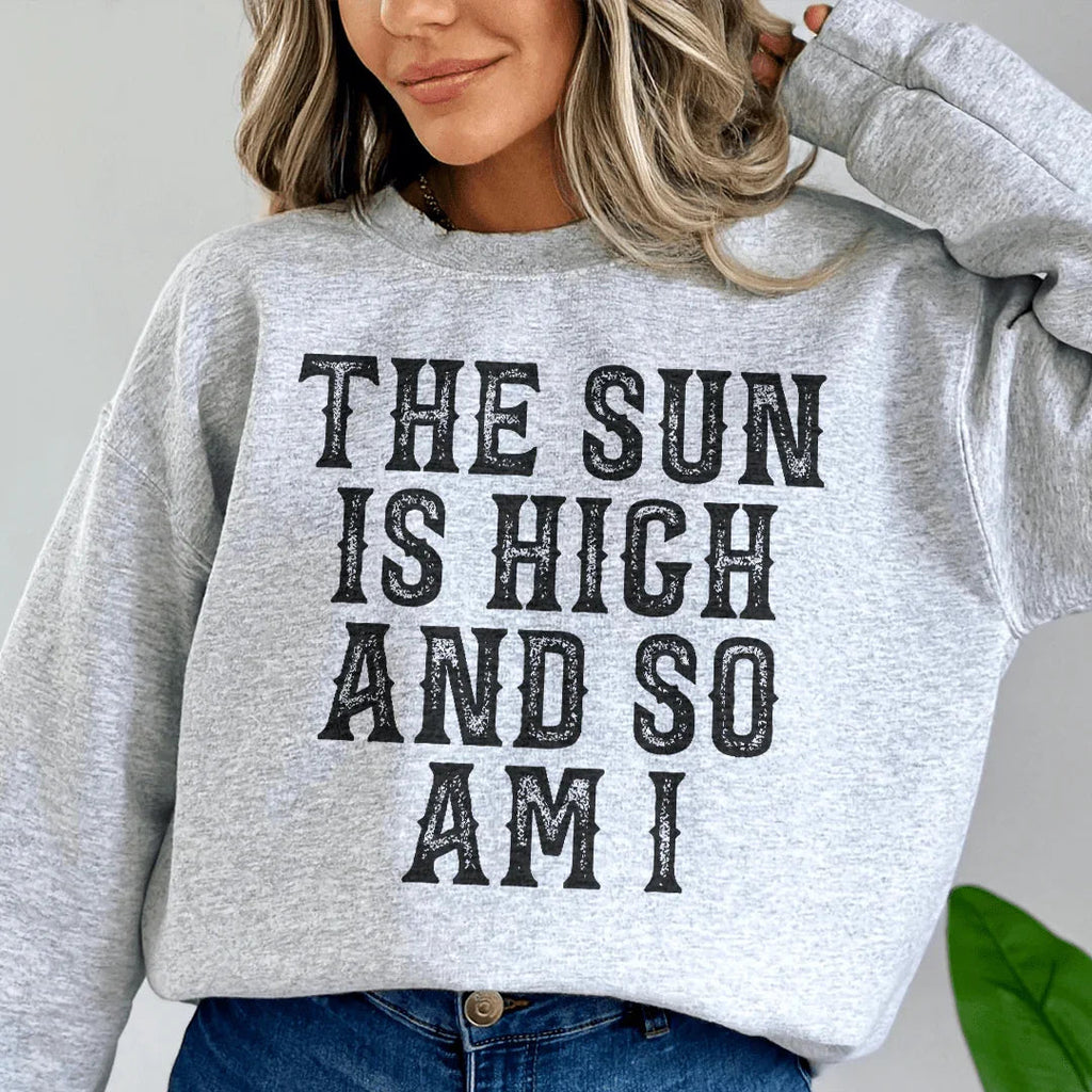 The Sun Is High And So Am I Sweatshirt product image 2