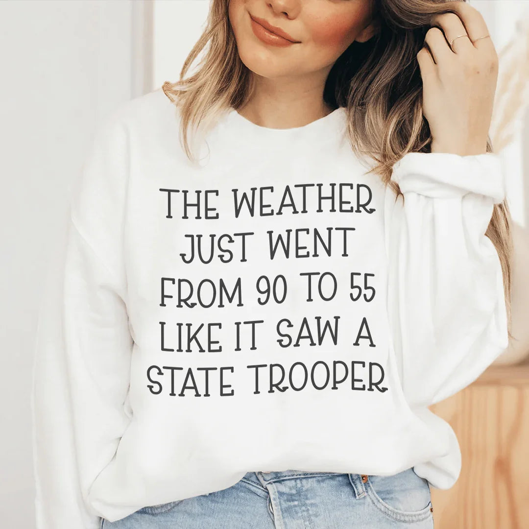 The Weather Just Went From 90 To 55 Sweatshirt product image 3
