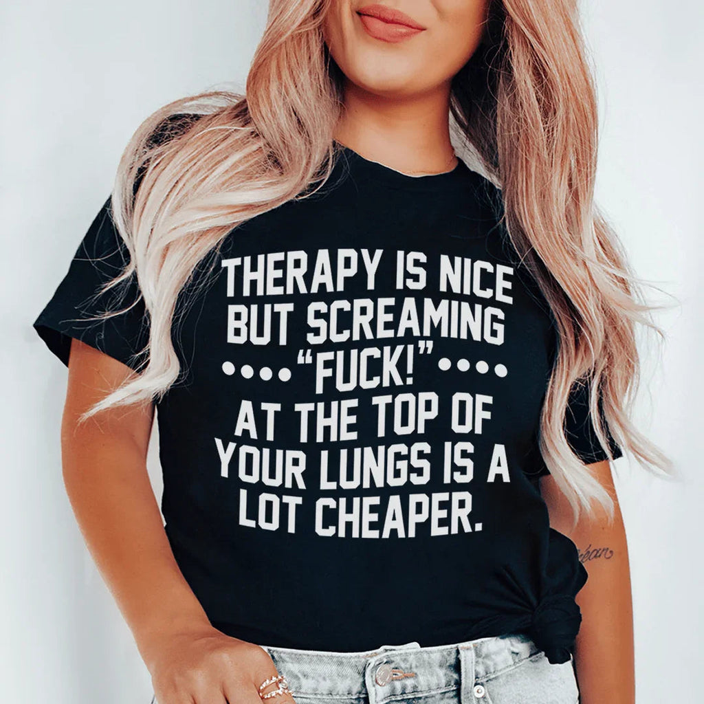 Therapy Is Nice But Screaming “F” At The Top Of Your Lungs product image 1