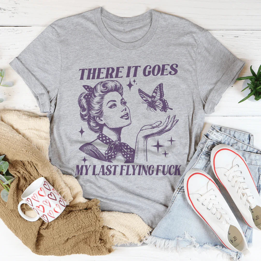 Sarcastic Mood Everyday Shirt – "There It Goes My Last product image 3