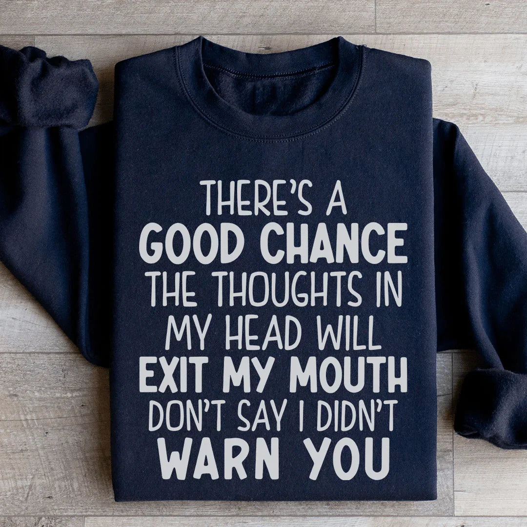 There's A Good Chance The Thoughts In My Head Will Exit My product image 3