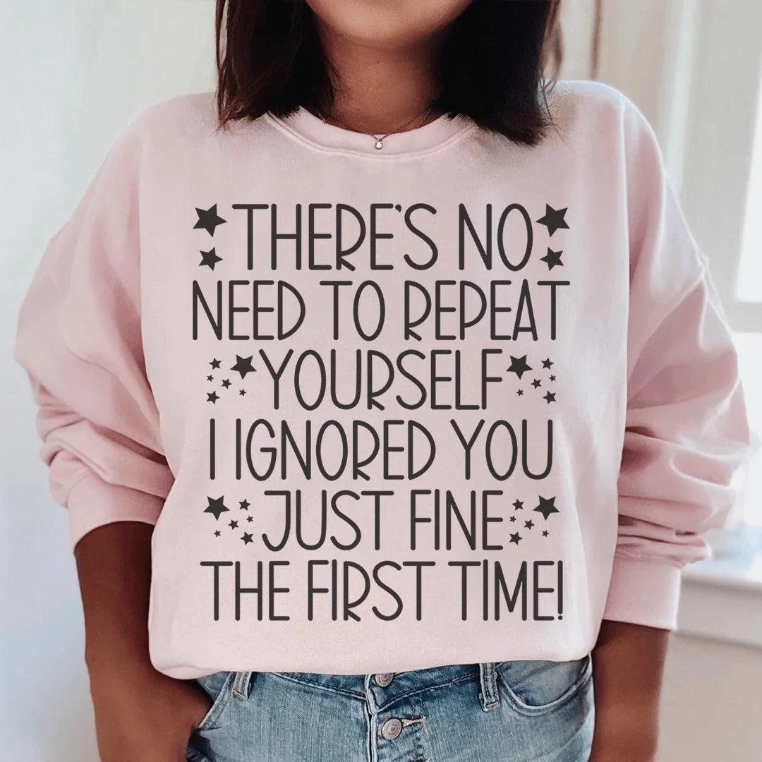 There's No Need To Repeat Yourself Sweatshirt product image 3