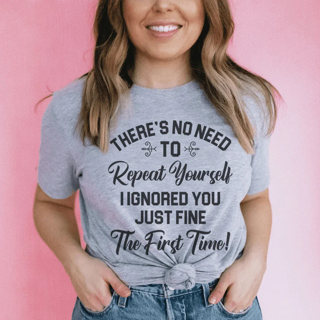 Sarcastic Attitude Graphic Tee – \"THERE'S NO NEED TO product image 1