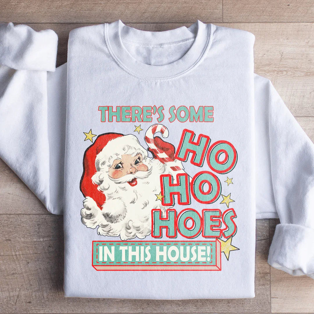 There's Some Ho Ho Hoes In This House Sweatshirt product image 2