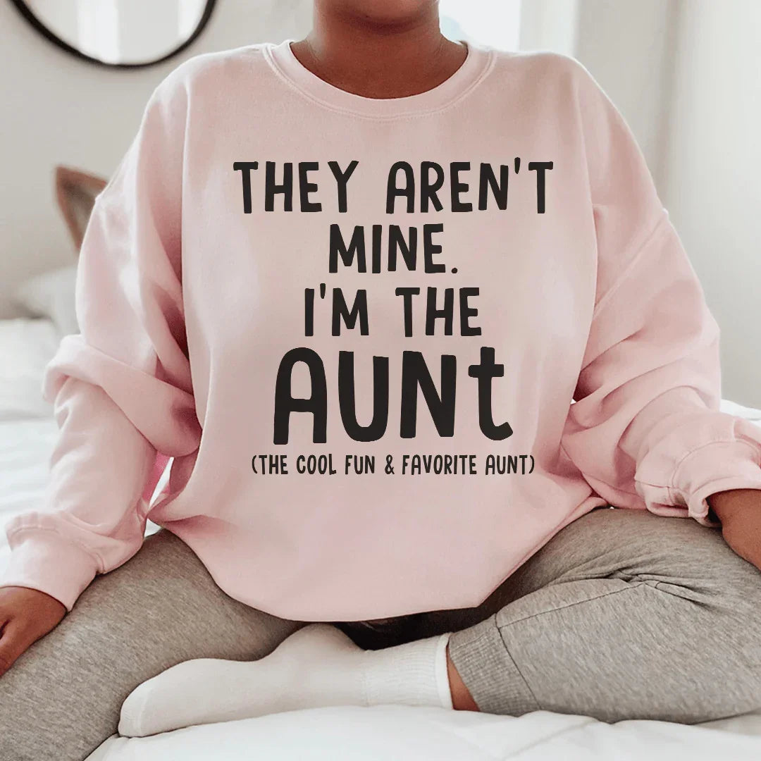 They Aren't Mine I'm The Aunt Sweatshirt product image 1