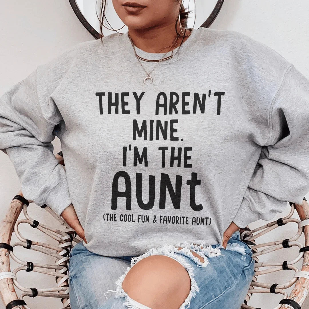 They Aren't Mine I'm The Aunt Sweatshirt product image 3
