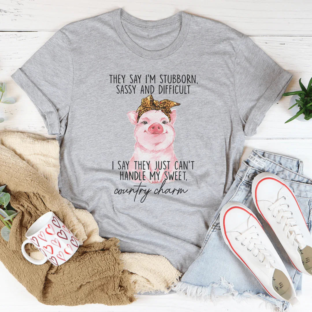 They Say I'm Stubborn Sassy & Difficult Tee product image 2
