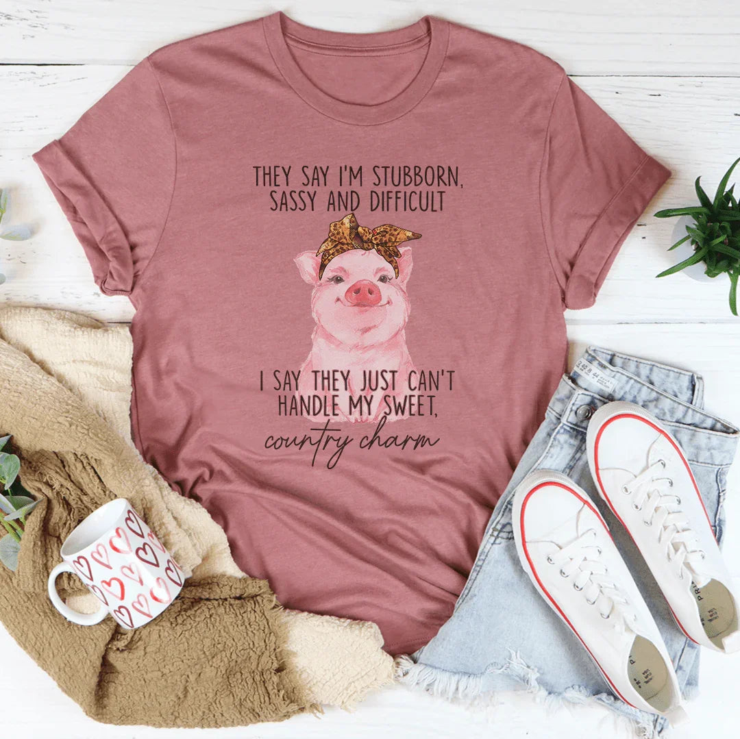 They Say I'm Stubborn Sassy & Difficult Tee product image 3