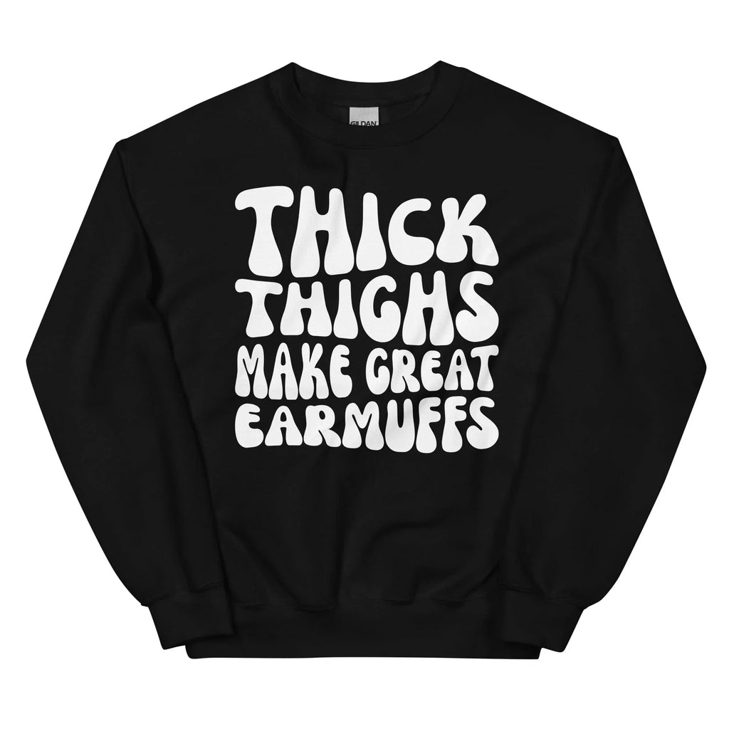 Thick Thighs Make Great Earmuffs Sweatshirt product image 4