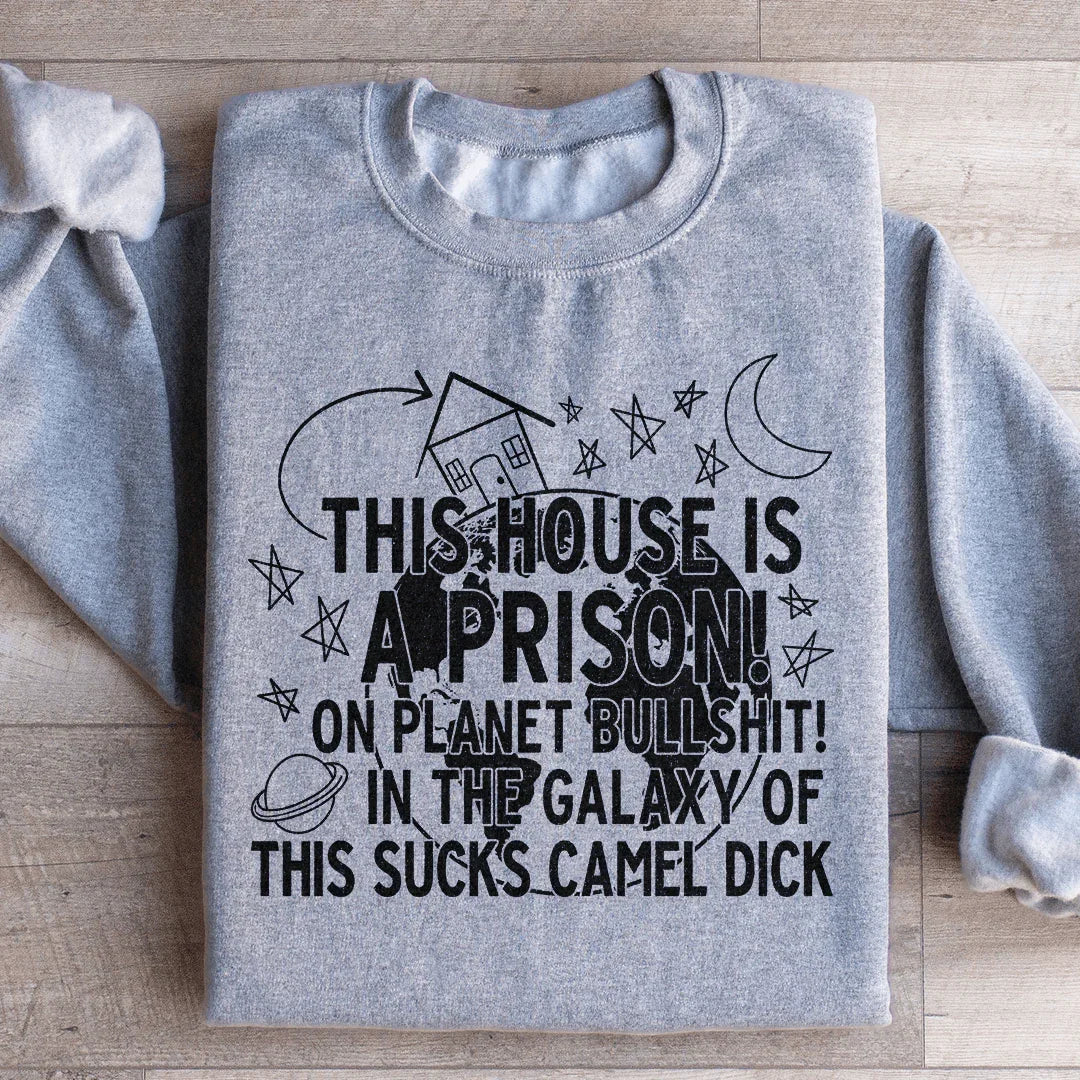 This House Is A Prison Sweatshirt product image 1