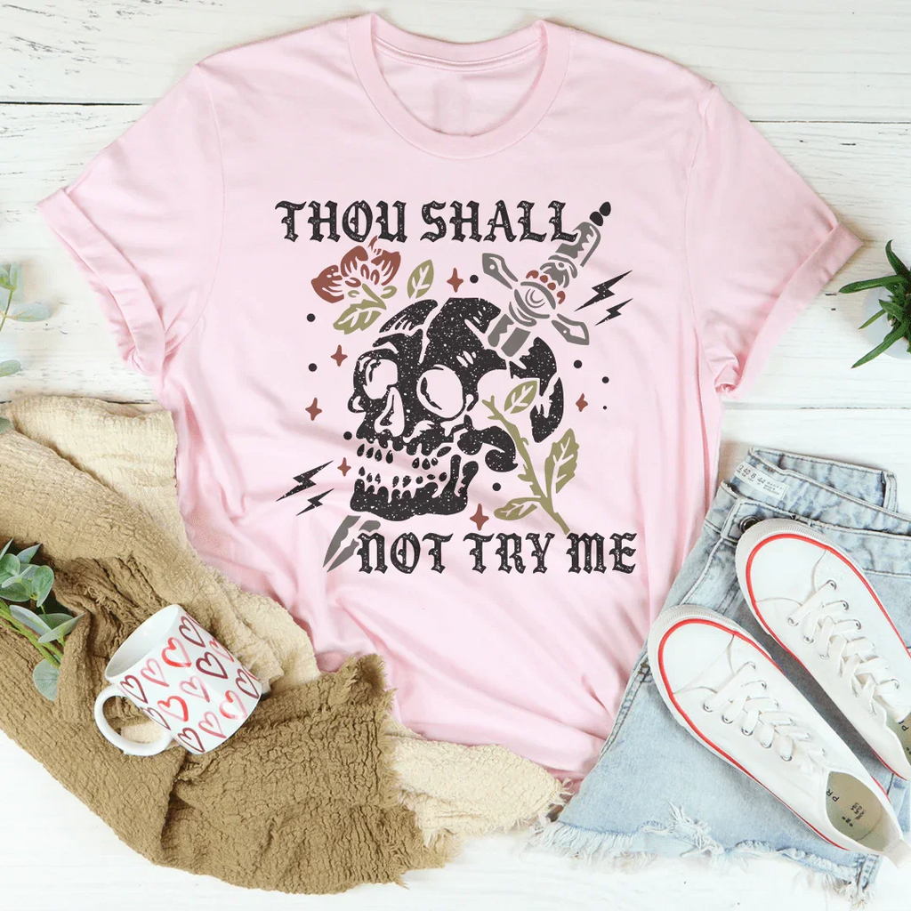 Thou Shall Not Try Me Tee product image 2