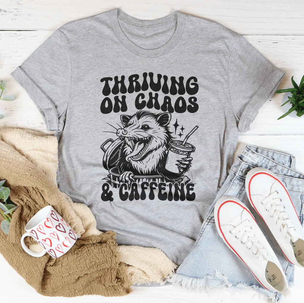 Thriving On Chaos And Caffeine Tee product image 3