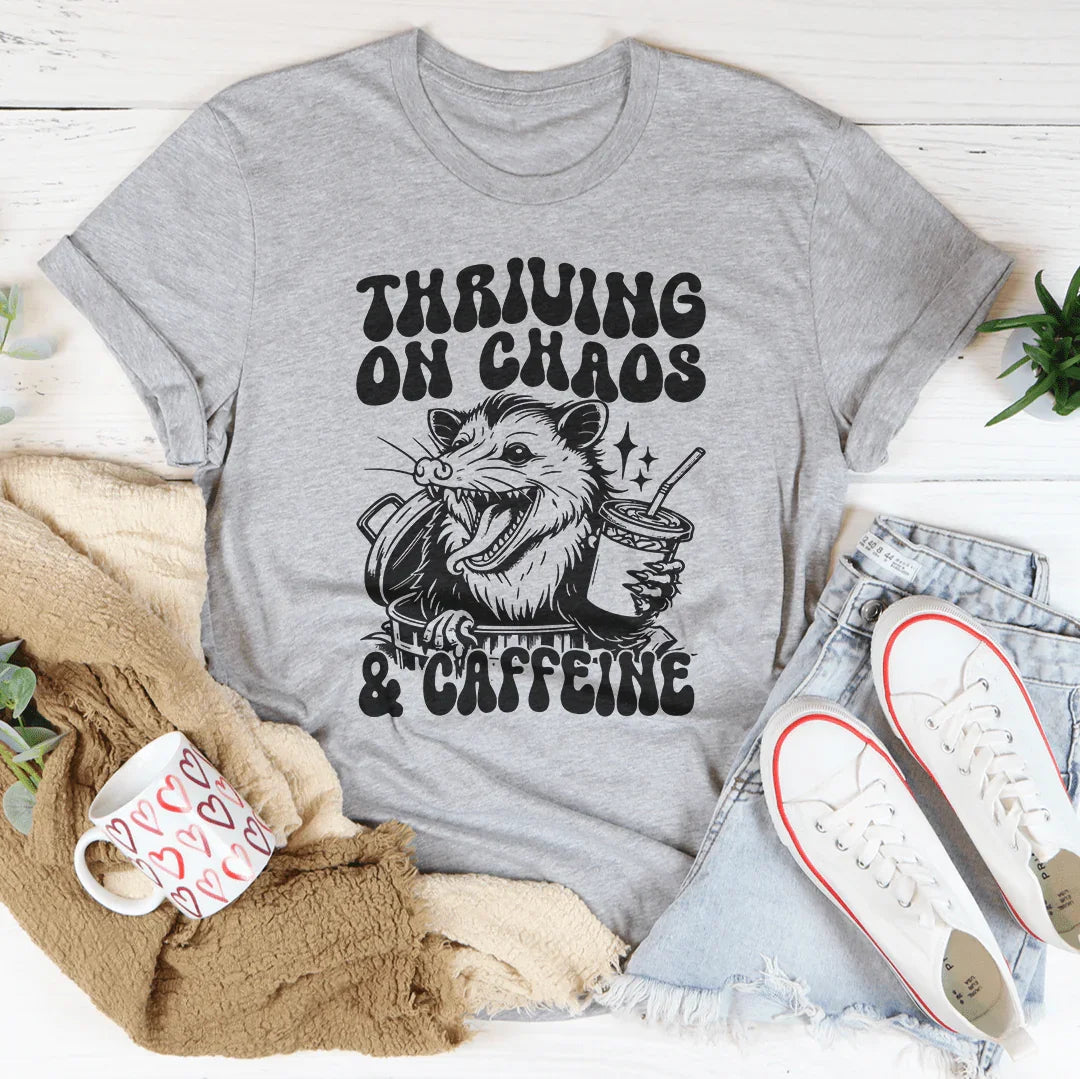 Thriving On Chaos And Caffeine Tee product image 3