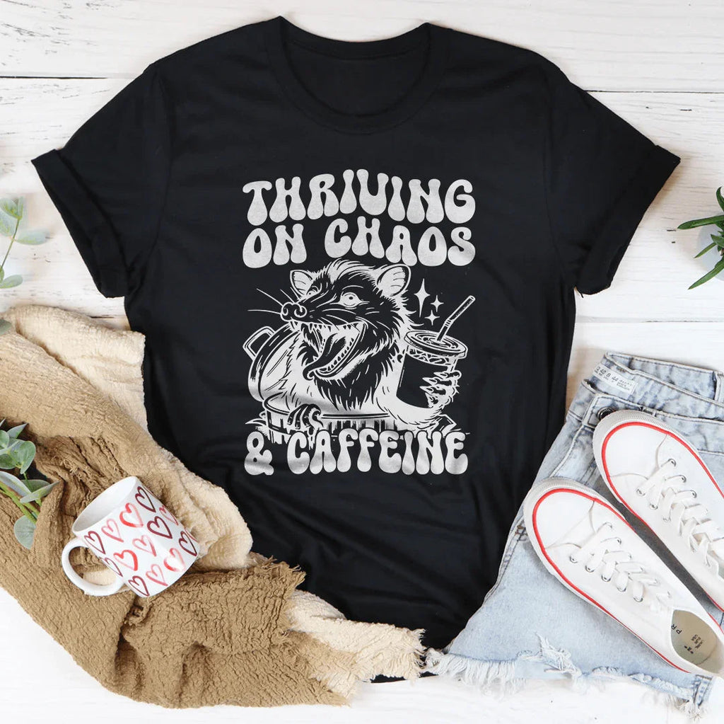 Thriving On Chaos And Caffeine Tee product image 2