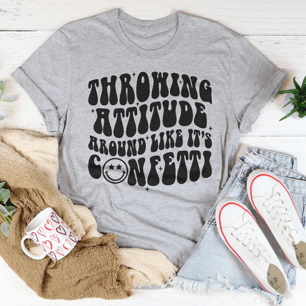 Throwing Attitude Around Like It's Confetti Tee product image 2