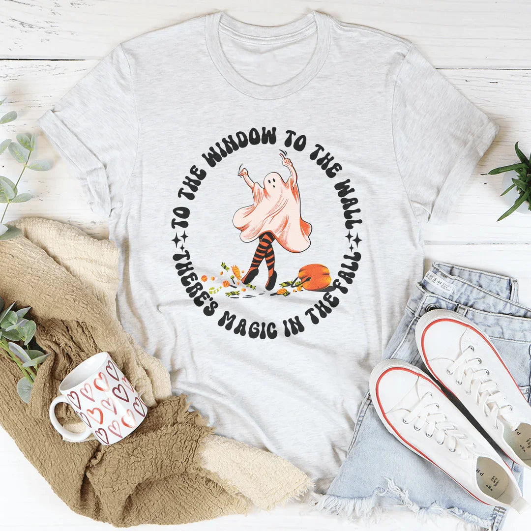To The Window To Wall There's Magic In Fall Tee product image 1