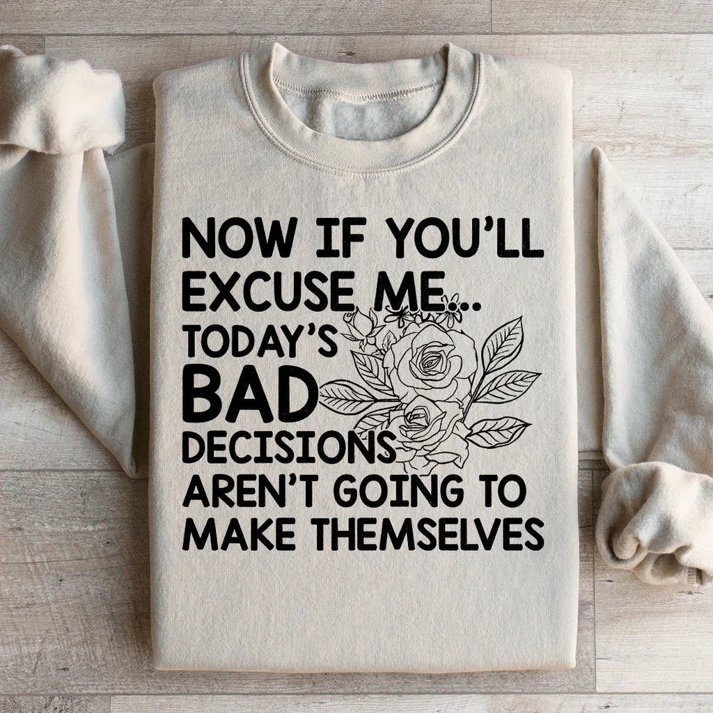 Today's Bad Decisions Aren't Going To Make Themselves product image 2