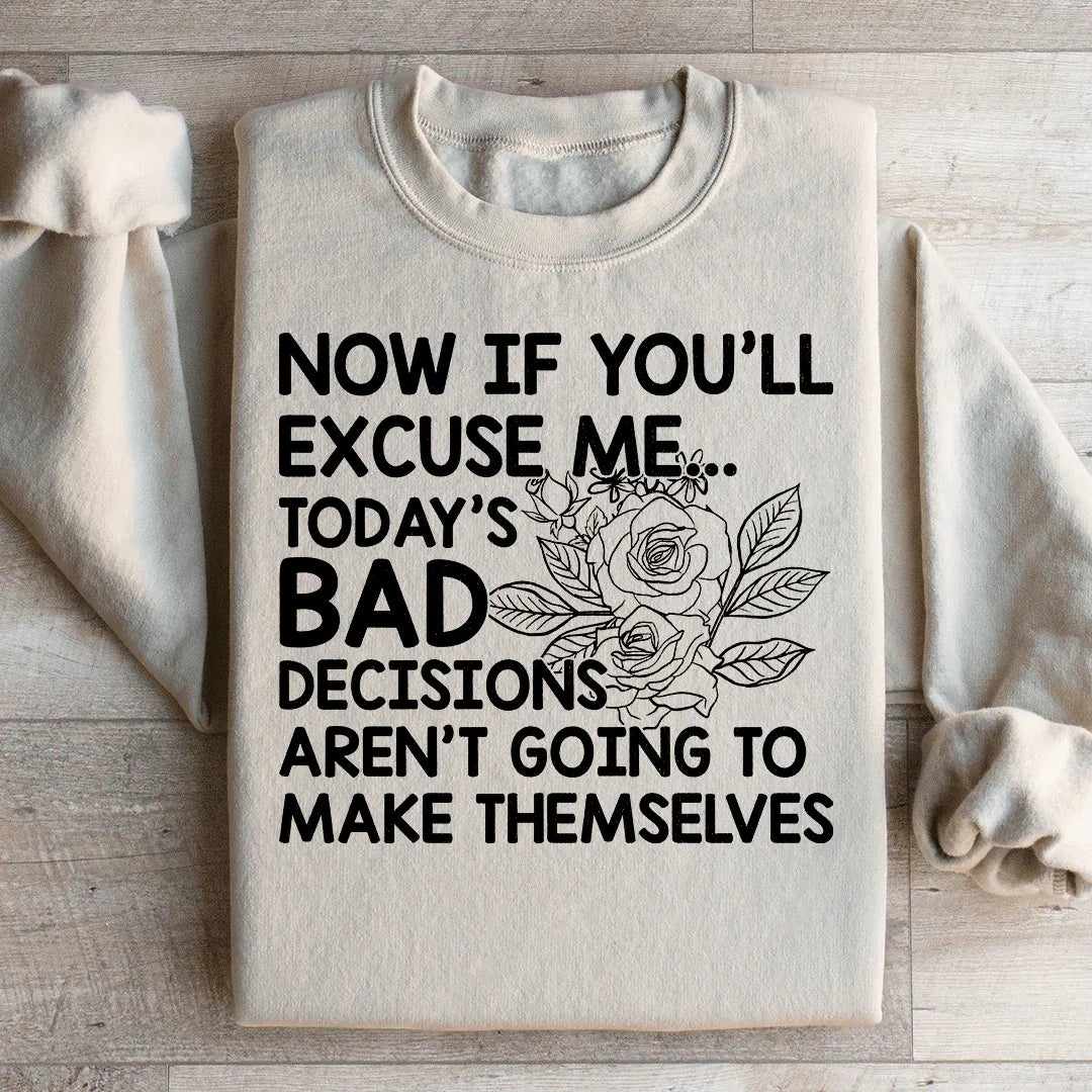 Today's Bad Decisions Aren't Going To Make Themselves product image 2