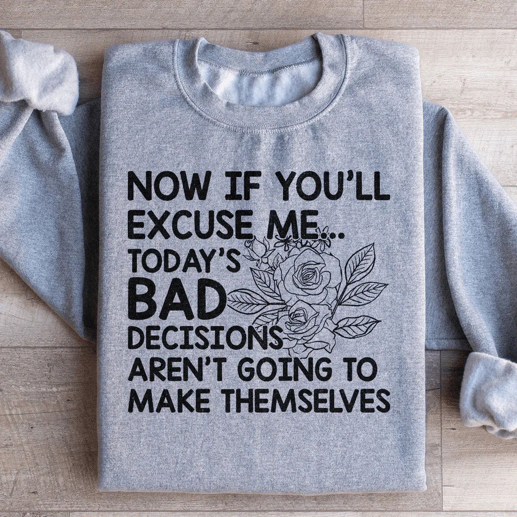 Today's Bad Decisions Aren't Going To Make Themselves product image 1