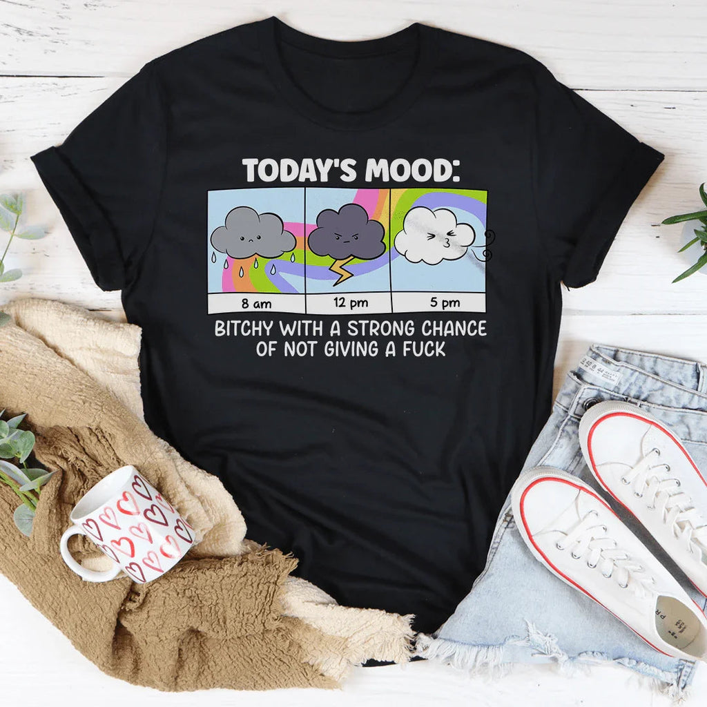 Today's Mood B-tchy With A Strong Chance Of Not Giving A product image 4